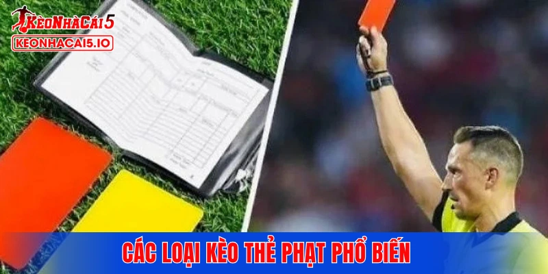 Các loại kèo thẻ phạt phổ biến