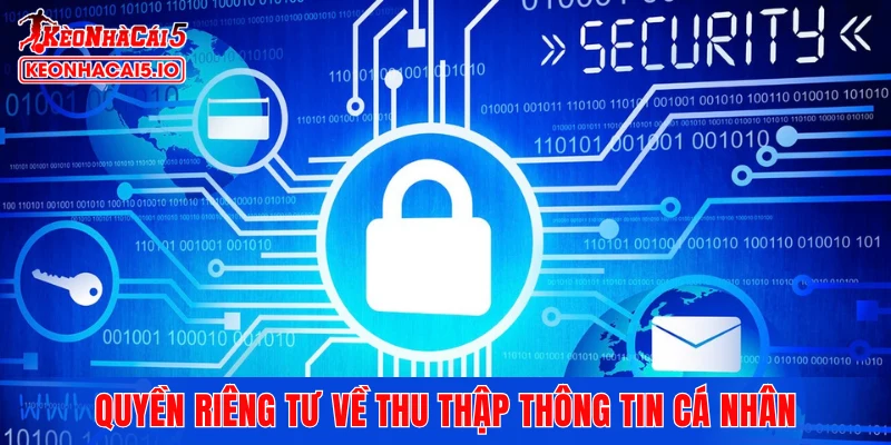 Quyền riêng tư về thu thập thông tin cá nhân